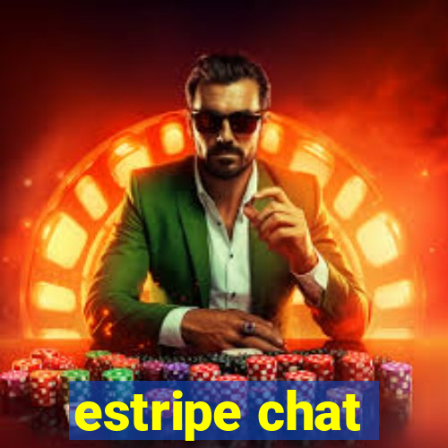 estripe chat